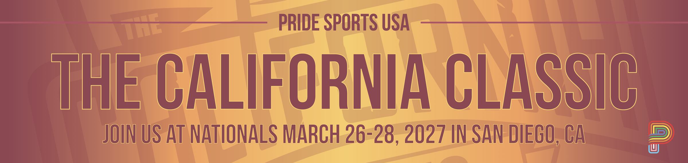 Pride Sports USA presents The California Classic &mdash; Join Us at Nationals March 26&ndash;28, 2027 in San Diego, CA